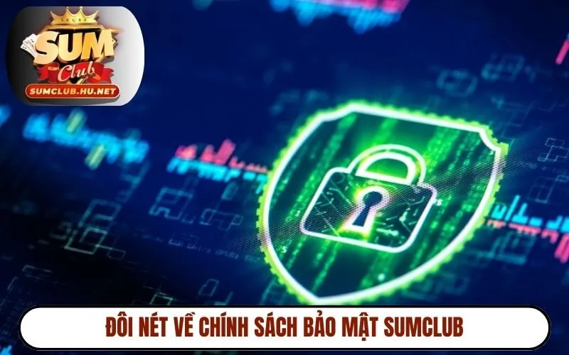 Đôi nét về chính sách bảo mật SUMCLUB