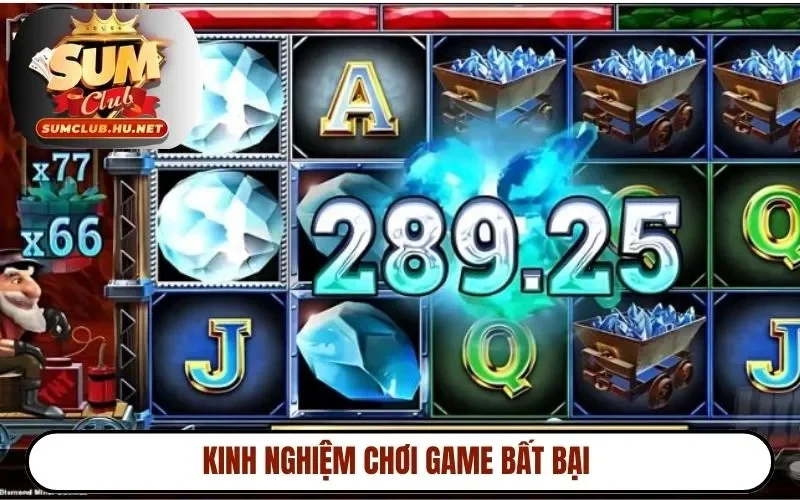 Kinh nghiệm chơi game bất bại 