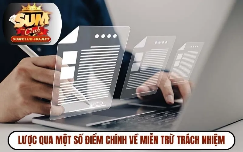 Lược qua một số điểm chính về miễn trừ trách nhiệm