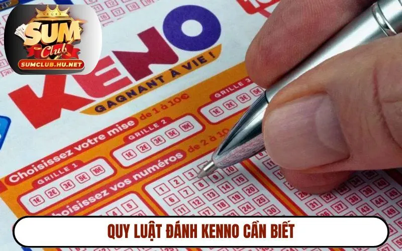 Quy luật đánh Kenno cần biết